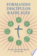 Formando Discipulos Radicales - Manual del Participante