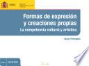 Formas de expresión y creaciones propias. La competencia cultural y artística