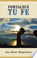 FORTALECE TU FE