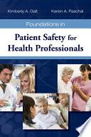 Foundations in Patient Safety for Health Professionals