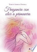 Fragancia con olor a primavera