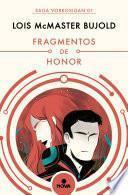 Fragmentos de honor (Las aventuras de Miles Vorkosigan 1)