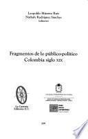 Fragmentos de lo público-politíco, Colombia siglo XIX