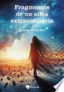 Fragmentos de un alma extraordinaria