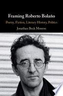 Framing Roberto Bolaño