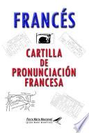 Francés: Cartilla de Pronunciación Francesa