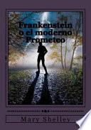 Frankenstein O El Moderno Prometeo