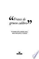 Frases de grueso calibre