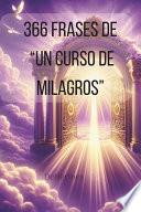 Frases de Inspiración y Motivación de Un Curso de Milagros