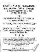Fray Juan Pecador,religioso del Orden y Hospitalidad de San Juan de Dios y fundador del Hospital de Xerez de la Frontera