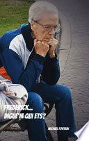 Frederick... digue'm qui ets?