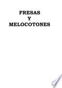 Fresas y Melocotones