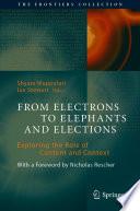 From Electrons to Elephants and Elections