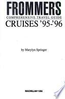 Frommer's Comprehensive Travel Guide, Cruises '95-'96