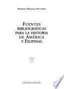 Fuentes bibliográficas para la historia de América y Filipinas
