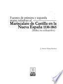 Fuentes de primera y segunda mano relativas al mariscalato de Castilla en la Nueva España 1530-1865