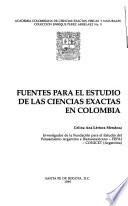 Fuentes para el estudio de las ciencias exactas en Colombia