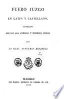 Fuero juzgo en latin y castellano