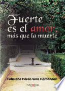 Fuerte es el amor más que la muerte