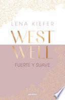 Fuerte y suave (Westwell 1)