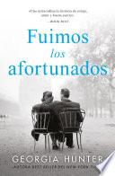 Fuimos los afortunados