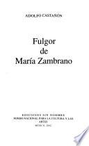 Fulgor de María Zambrano