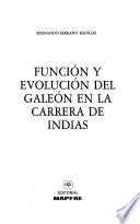 Función y evolución del galeón en la carrera de Indias