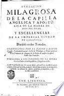 Fundacion milagrosa de la capilla angelica y apostolica de la madre de Dios del Pilar, y excellencias de la imperial ciudad de Çaragoça. Diuidese en dos tratados. Compuestos por el padre F. Diego Murillo ... de la orden de nuestro seraphico padre San Francisco. ..