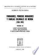 Fundadores, primeros moradores y familias coloniales de Mérida (1558-1810)