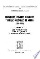 Fundadores, primeros moradores y familias coloniales de Mérida (1558-1810): Los fundadores