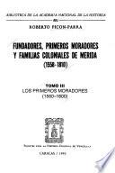 Fundadores, primeros moradores y familias coloniales de Mérida (1558-1810): Los primeros moradores (1560-1600)