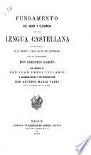 Fundamento del vigor y elegancia de la lengua castellana ...