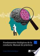 Fundamentos biológicos de la conducta: Manual de prácticas