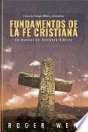 Fundamentos de la Fe Cristiana: Un Manual de Doctrina Biblica