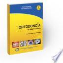 Fundamentos de odontología: Ortodoncia, teoría y clínica