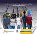 Fundamentos éticos de la teoría y la acción política