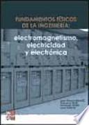 Fundamentos físicos de la Ingeniería. Electridad y electrónica