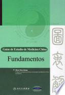 Fundamentos. Guías de Estudio de Medicina China
