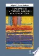 Fundamentos y Prácticas Inclusivas en el Proyecto Roma