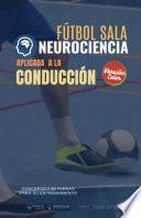 Fútbol sala. Neurociencia aplicada a la conducción
