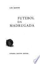 Futebol da madrugada