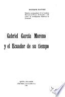 Gabriel García Moreno y el Ecuador de su tiempo