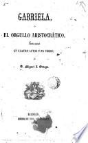 Gabriela ó El orgullo aristocrático