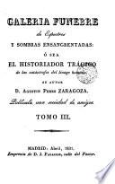 Galaria fúnerbre de espectros y sombras...,IV