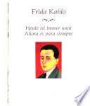 Galeria Arvil en su XXV aniversario y la Asociación de ex-alumnos de la facultad de Ciencias Políticas y Sociales, Universidad Nacional Autónoma de México, Presidente, Dr. Gerardo Estrada, presentan una obra inédita de Frida Kahlo, Mayo 1969-Mayo 1994
