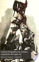 Galeria biografica de Artistas españoles del siglo XIX.