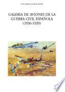 Galería de aviones de la guerra civil española (1936-1939)