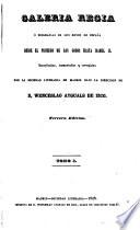 Galeria regia: ó Biografías de los reyes de España desde el primero de los godos hasta Isabel II. Recopiladas, aumentadas y corr. por la Sociedad Literaria de Madrid