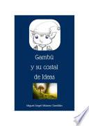 GAMBÚ Y SU COSTAL DE IDEAS