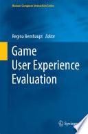 Game User Experience Evaluation